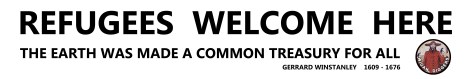 This REFUGEES WELCOME banner will be one of our two stage banners on Saturday